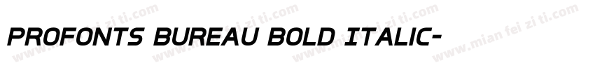 Profonts Bureau Bold Italic字体转换